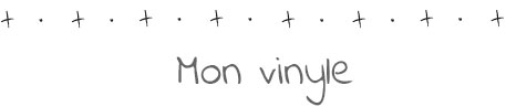 Mon vinyle